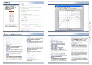 EJEMPLO                                                   graf2d06.m


     Graficar los polinomios obtenidos por
     el método de los mínimos
     cuadrados, que se ajusten a los
     siguientes datos obtenidos
     experimentalmente

                             x          y
                           0.1       11.23
                           0.3       12.31
                           0.4       14.26
                           0.7       13.44
                           0.9       13.57
                           1.1       16.10
                           1.6       15.43




                                                                                                                                                                                                                                                                               http://matlabperu.blogspot.com
                           1.9       14.56


     NOTA: Considere que los valores en el eje
     x representan los instantes de tiempo
     (medidos en segundos) en los que se
     tomaron las muestras (valores en el eje y).




Copyright © 2008 – ataurima@telefonica.net.pe                                                                                     21       Copyright © 2008 – ataurima@telefonica.net.pe                                                                                  22



 Control de ejes y anotaciones

     Control de ejes                                                    ƒ axis equal                                                            Anotaciones                                                    ƒ datetick(tickaxis,dateform)
         ƒ axis([xmin xmax ymin ymax])                                      Establece la proporción entre la anchura y la altura de                 ƒ title('cadena')                                            Formatea las etiquetas de las líneas tick de un eje
                                                                            la traza (aspect ratio) de manera que las unidades de                     Muestra la cadena en la parte superior-centro del eje      usando fechas, reemplazando las etiquetas numéricas
           Establece los límites para los ejes x e y del actual eje.
                                                                            los datos son las mismas en toda dirección.                               actual.                                                    por defecto. tickaxis es la cadena ‘x’, ‘y’ o ‘z’. Por
         ƒ axis([xmin xmax ymin ymax zmin zmax cmin cmax])
                                                                        ƒ   axis image                                                              ƒ title(axes_handle,...)
                                                                                                                                                                                                                 defecto es ‘x’. datetick selecciona un formato de
           Igual que el anterior mas los límites de escalamiento                                                                                                                                                 etiqueta basado en los límites mínimo y máximo de los
                                                                            Funciona igual que axis equal excepto que la caja
           de color                                                                                                                                   Añade el titulo a los ejes especificados.                  ejes especificados. dateform es un entero que
                                                                            de la traza se ajusta de manera ceñida alrededor de
         ƒ v = axis                                                                                                                                 ƒ title(... ','Propiedad',valor,...)                         especifica el formato de las etiqueta.
                                                                            los datos.
           Retorna un vector fila conteniendo los factores de           ƒ   axis square                                                               Funciona igual que las anteriores añadiendo la           ƒ [x,y]=ginput(n)
           escala de los ejes.                                                                                                                        posiblidad de especificar pares propiedad/valor.           Permite seleccionar n puntos del actual eje cuyas
                                                                            hace cuadrada la región del actual eje.
         ƒ axis auto                                                                                                                                ƒ xlabel('cadena')                                           coordenadas x e y son retornadas en los vectores
                                                                        ƒ   axis normal
           Establece los límites del actual eje basándose en los                                                                                      ylabel('cadena')                                           columna x e y respectivamente. Se puede finalizar el
                                                                            Ajusta automáticamente el proporción de aspecto de                                                                                   ingreso de los puntos presionando la tecla Enter.
           valores mínimos y máximos de los datos.                                                                                                    Etiqueta los ejes x e y respectivamente.
                                                                            los ejes y el escalamiento relativo de las unidades de                                                                             ƒ [x,y]=ginput
         ƒ axis tight                                                       dato de manera que la traza se ajuste a la forma de la                  ƒ legend('cadena1', 'cadena2',...)
           Establece los limites de los ejes al rango de los datos          figura tan bien como sea posible.                                         Muestra una leyenda en el actual eje usando las            Igual que el anterior pero permitiendo seleccionar los
                                                                                                                                                                                                                 puntos hasta presionar la tecla Enter.
         ƒ axis ij                                                      ƒ   axis off                                                                  cadenas especificadas para etiquetar cada conjunto de
                                                                                                                                                      datos en el orden en que han sido trazados.              ƒ gtext('cadena')
           Establece el origen del sistema de coordenadas en la             Desactiva las líneas de los ejes, marcadores tick, y
           esquina superior izquierda. El eje i es vertical, con            etiquetas.                                                              ƒ text(x,y,'cadena')                                         Espera a que se presione un botón del ratón o del
                                                                                                                                                                                                                 teclado mientras el puntero esta dentro de la ventana
           valores crecientes de arriba a abajo. El eje j es            ƒ   axis on                                                                   Añada la cadena en la posición especificada por el
           horizontal con valores crecientes de izquierda a                                                                                           punto (x,y), x e y deben ser números double.               figura. Ubica el texto especificado por cadena en la
                                                                            Activa las líneas de los ejes, marcadores tick, y                                                                                    posición en donde se presione un botón del ratón o
           derecha
                                                                            etiquetas.                                                              ƒ text(x,y,'cadena','Propiedad',valor,...)
                                                                                                                                                                                                                 presione cualquier tecla.
         ƒ axis xy
                                                                        ƒ   axis(axes_handles,...)                                                    Funciona igual que la anterior añadiendo la posiblidad   ƒ clabel(C,h,'Propiedad',valor,...)
            Dibuja el gráfico en formato de ejes cartesianos por                                                                                      de especificar pares propiedad/valor.
                                                                          Aplica el comando axis a ejes específicos.                                                                                             alterna las etiquetas e las inserta en las líneas de
            defecto con el origen del sistema de coordenadas en                                                                                     ƒ texlabel(f)
                                                                        ƒ xlim([xmin xmax])                                                                                                                      contorno. La función inserta solo aquellas etiquetas
            la esquina inferior izquierda. El eje x es horizontal con
                                                                          ylim([ymin ymax])                                                            Convierte la expresión MATLAB f en un equivalente         que se ajustan al interior del contorno, dependiendo
            valores crecientes de izquierda a derecha. El eje y es
                                                                                                                                                       TeX / LaTeX para usarlo en cadenas de texto.              del tamaño del contorno. Se pueden especificar pares
            vertical con calores crecientes de abajo hacia arriba.        Establece los límites de los ejes en x e y
                                                                                                                                                       Generalmente se usa en como cadena con la función         propiedad/valor
                                                                          respectivamente.
                                                                                                                                                       text.

Copyright © 2008 – ataurima@telefonica.net.pe                                                                                     23       Copyright © 2008 – ataurima@telefonica.net.pe                                                                                  24
                                                                                                                                       6
 