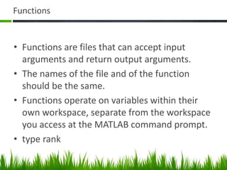 Scripts and functionsScripts – Collection of CLI commandsDeclaration of functionsNarginNargoutEval function