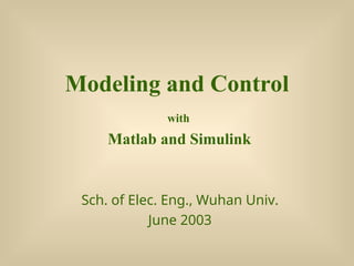 Matlab And Simulink For Modeling And Control.ppt
