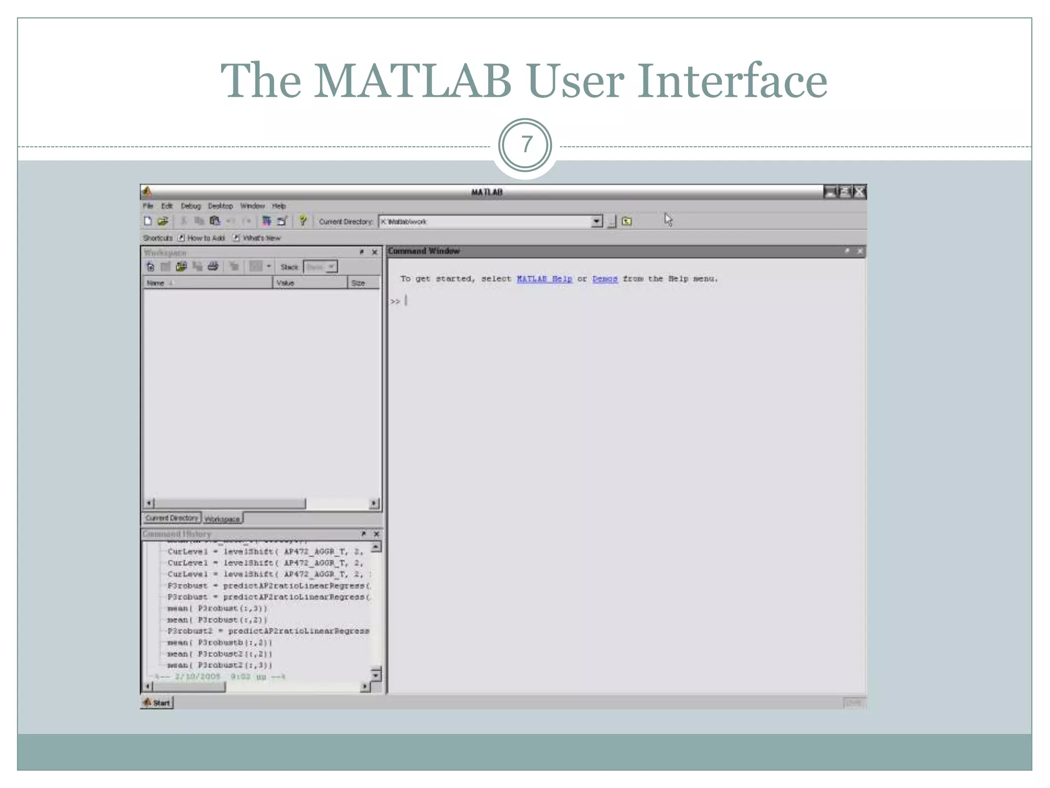 7
The MATLAB User Interface
 