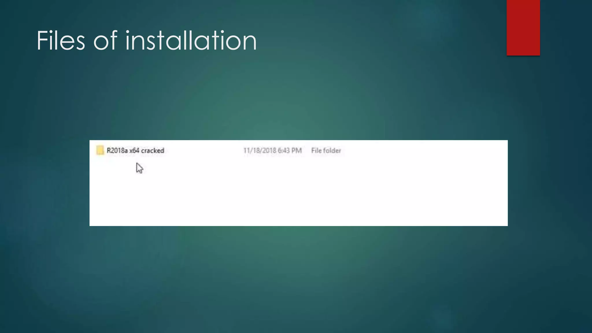 Files of installation
 