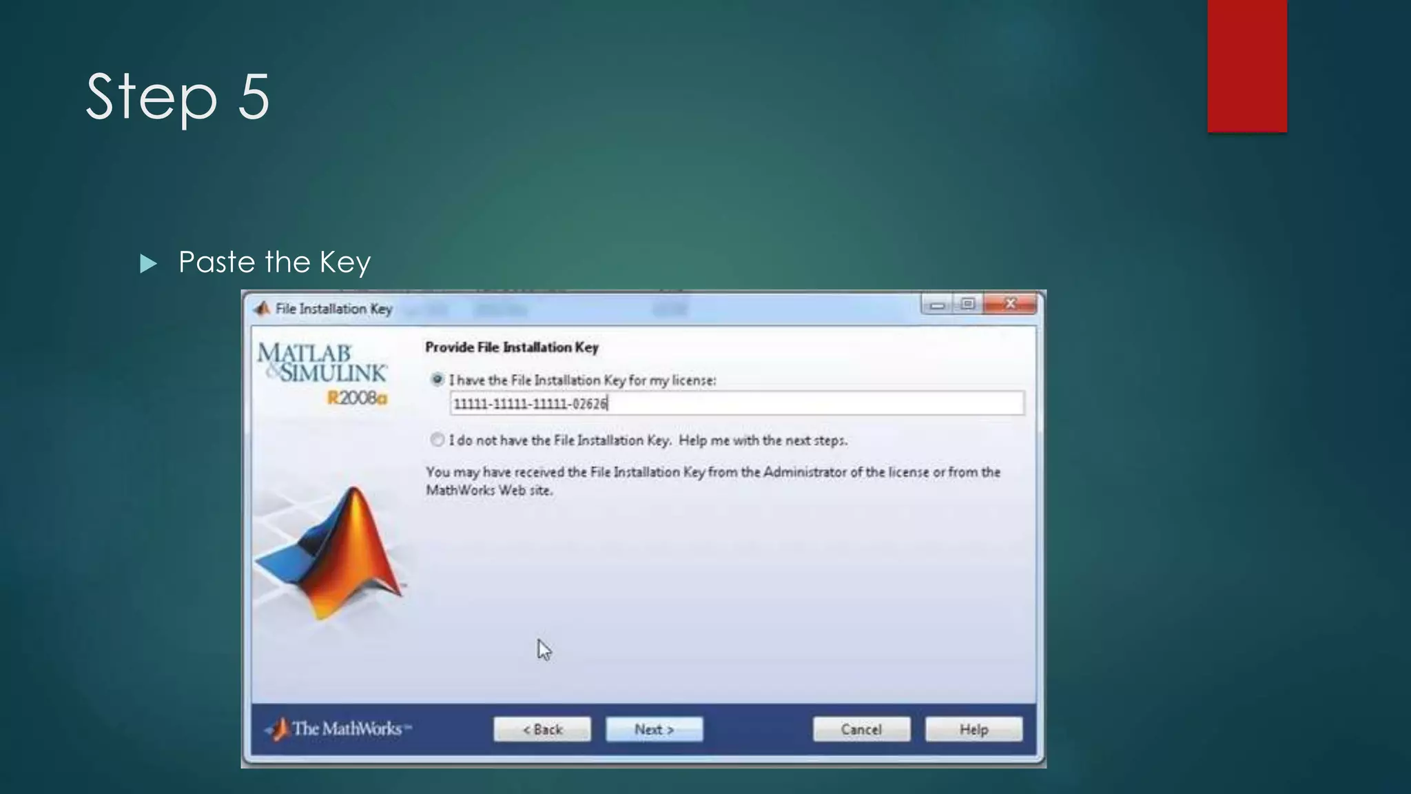 Step 5
 Paste the Key
 