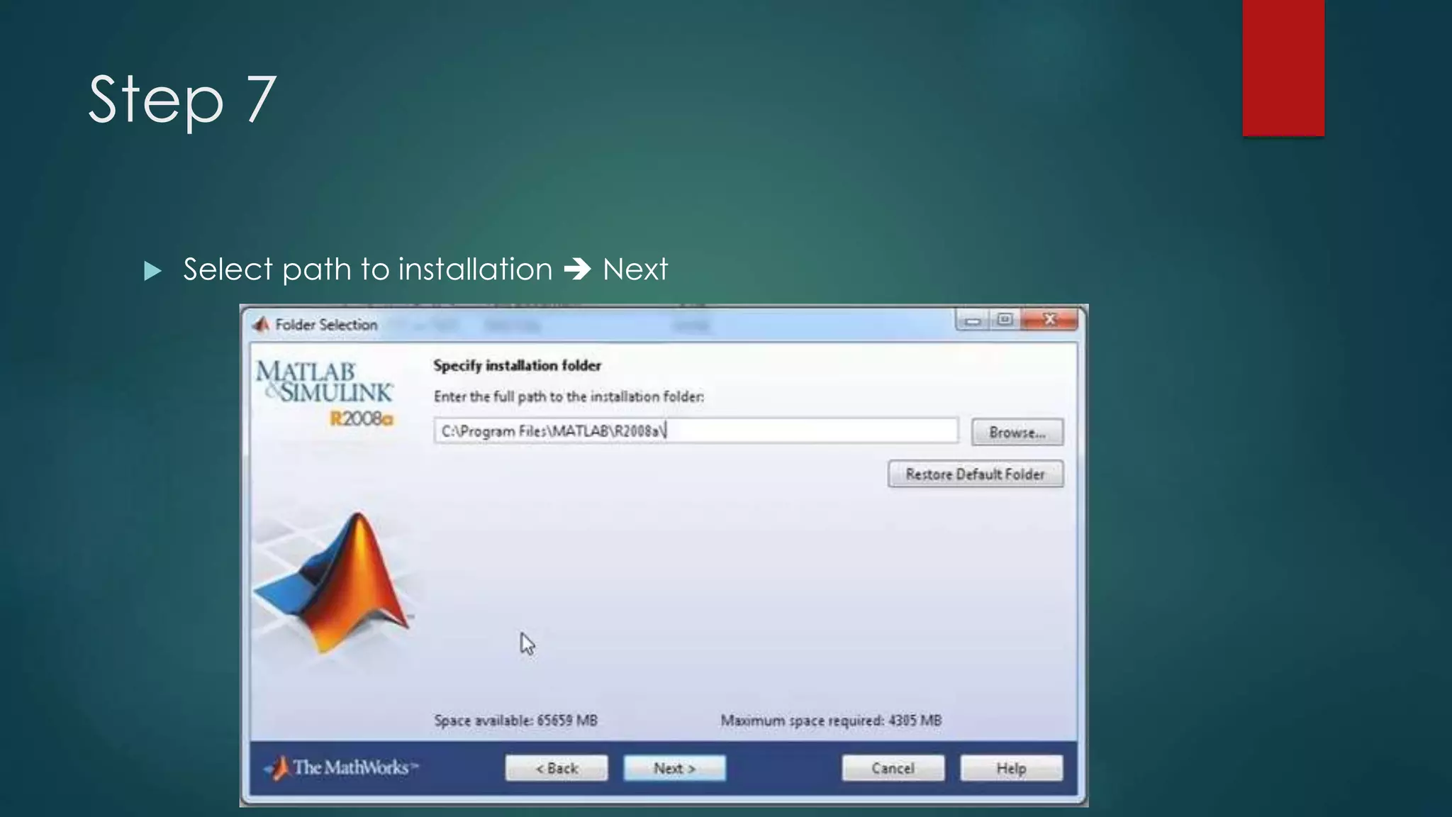 Step 7
 Select path to installation  Next
 