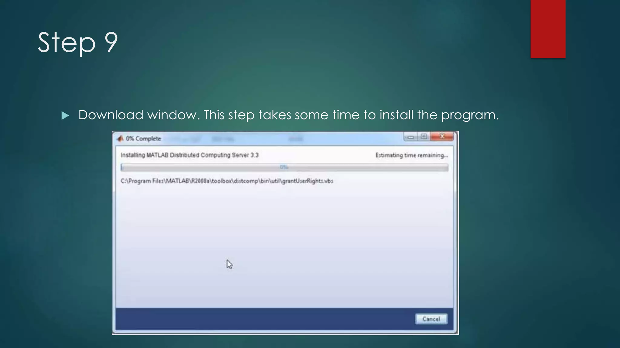 Step 9
 Download window. This step takes some time to install the program.
 