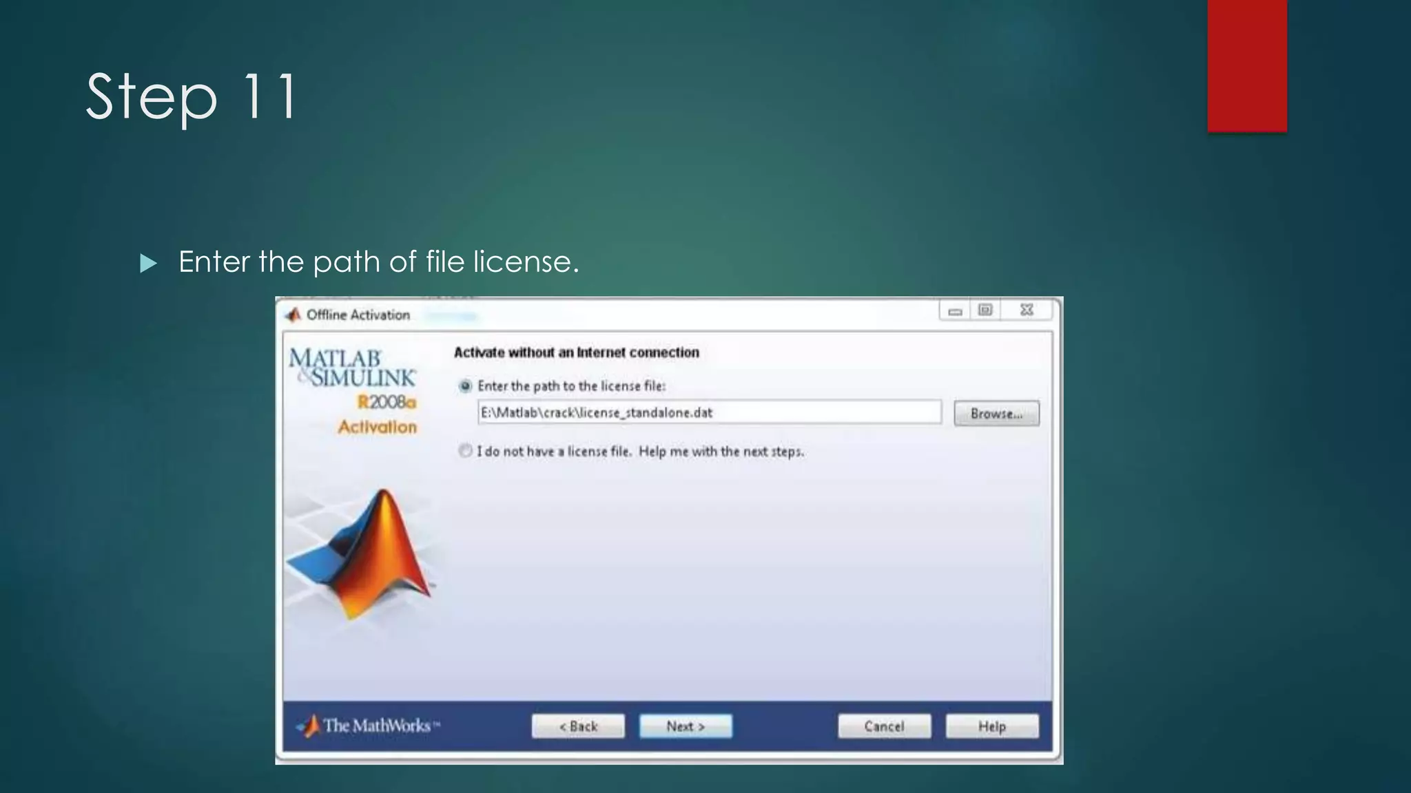 Step 11
 Enter the path of file license.
 
