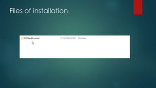 Files of installation
 
