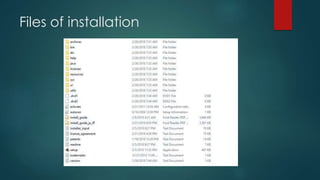 Files of installation
 