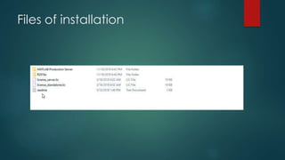 Files of installation
 