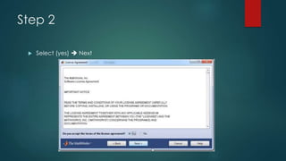 Step 2
 Select (yes)  Next
 