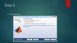 Step 5
 Paste the Key
 