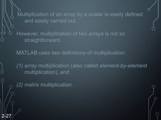 Introduction to matlab chapter2 by Dr.Bashir m. sa'ad.pdf