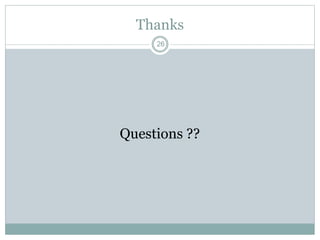 26
Thanks
Questions ??
 