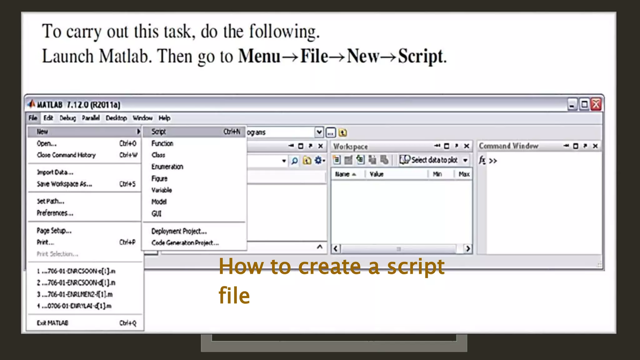 How to create a script
file
 