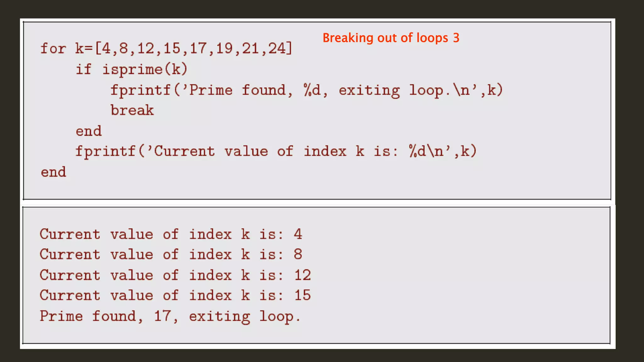 Breaking out of loops 3
 