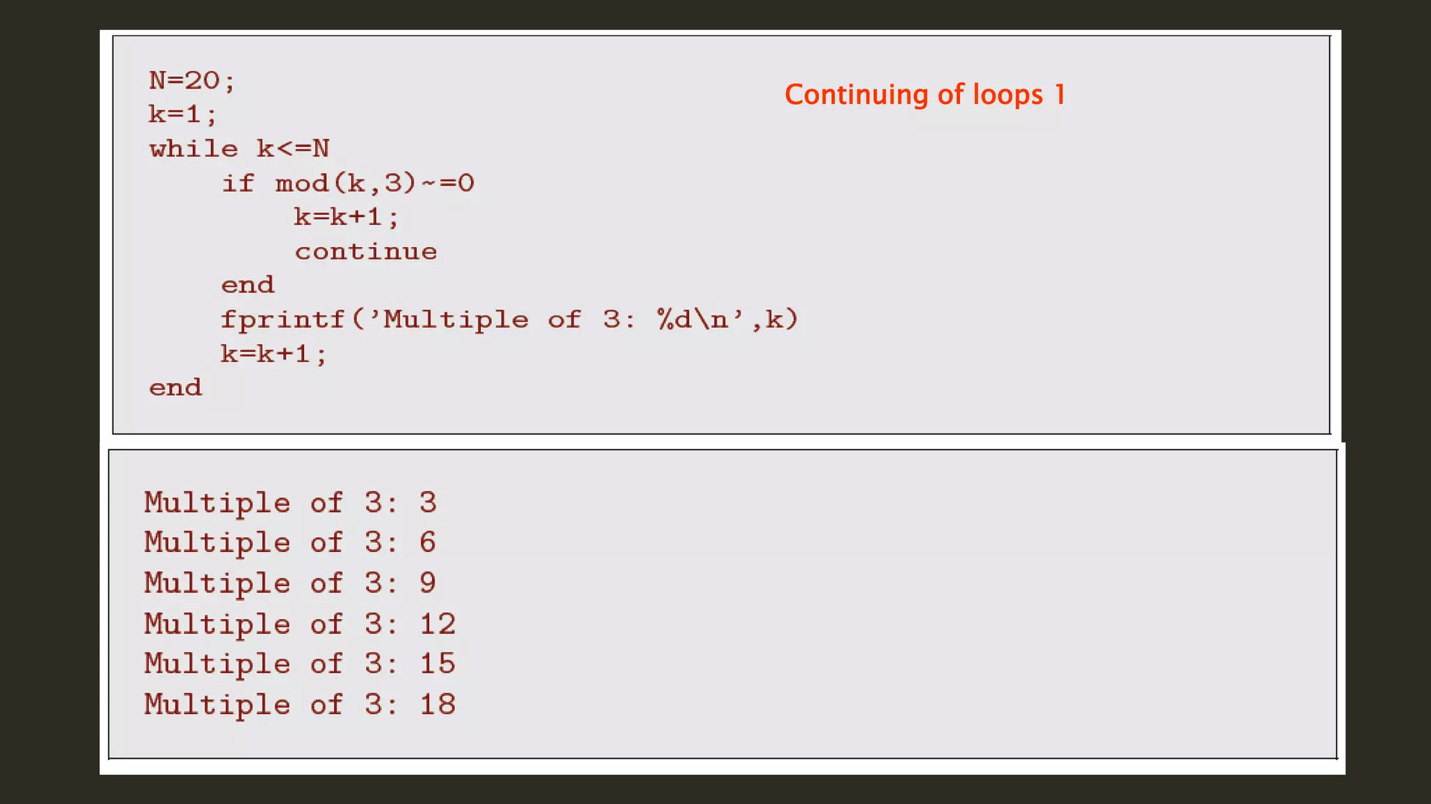 Continuing of loops 1
 