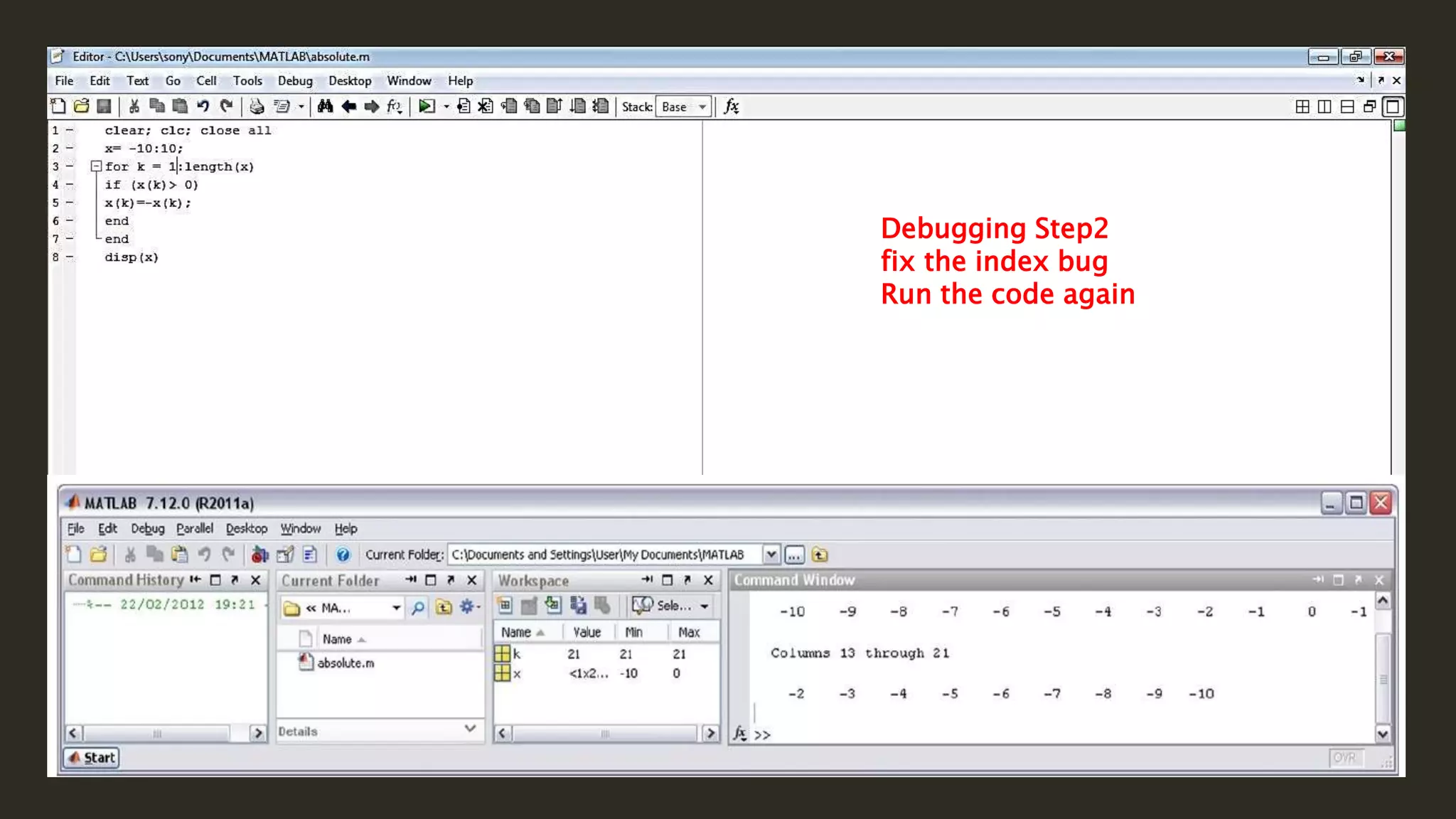 Debugging Step2
fix the index bug
Run the code again
 