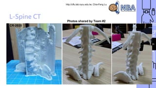 http://cflu.lab.nycu.edu.tw, Chia-Feng Lu
26
L-Spine CT
Photos shared by Team #2
CR-2020
 