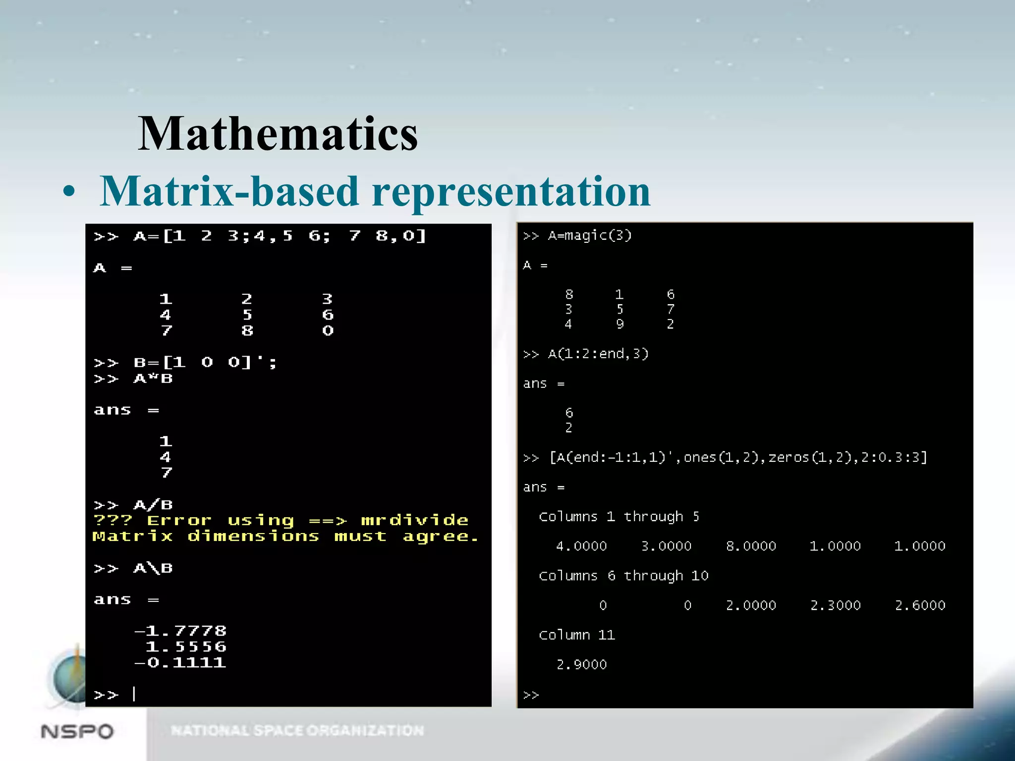Mathematics
• Matrix-based representation
 
