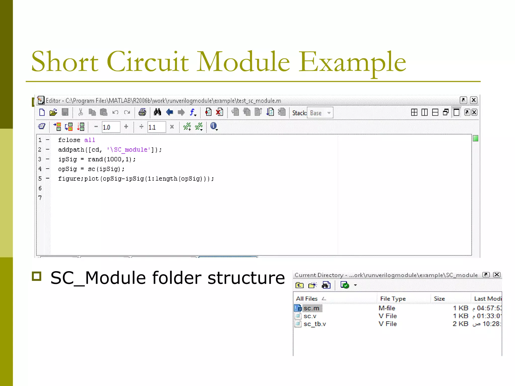Short Circuit Module Example
 Test script
 SC_Module folder structure
 
