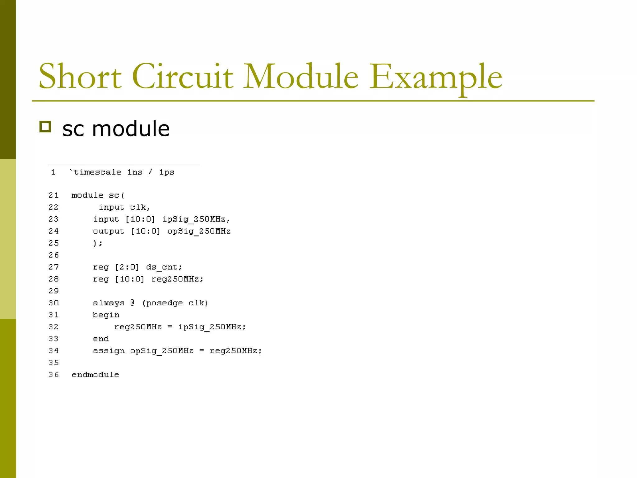 Short Circuit Module Example
 sc module
 