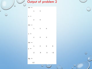 Output of problem 2
 