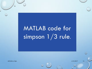 Matlab lecture 9 – simpson 1,3 and trapezoidal method@taj | PPT