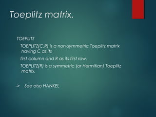 Toeplitz Matrix Pattern Introduction to MATLAB | PPT