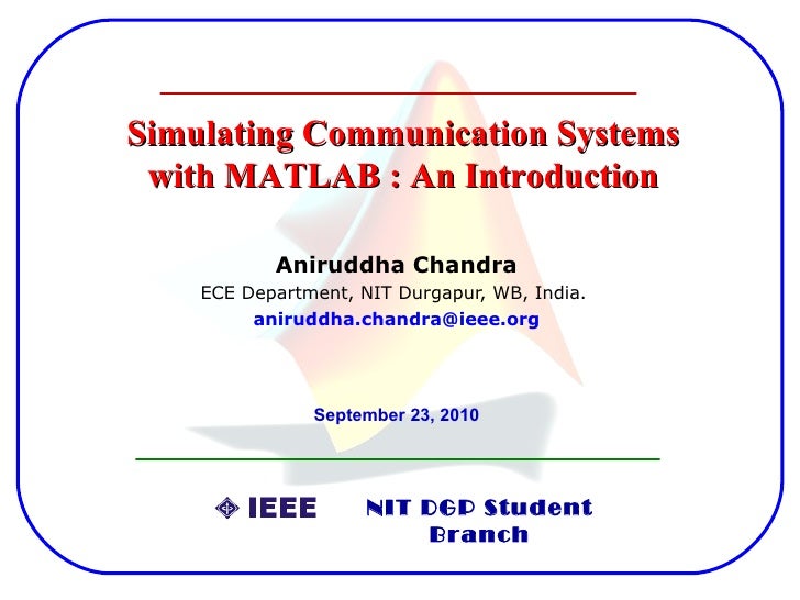 Simulating communication systems with MATLAB An introduction