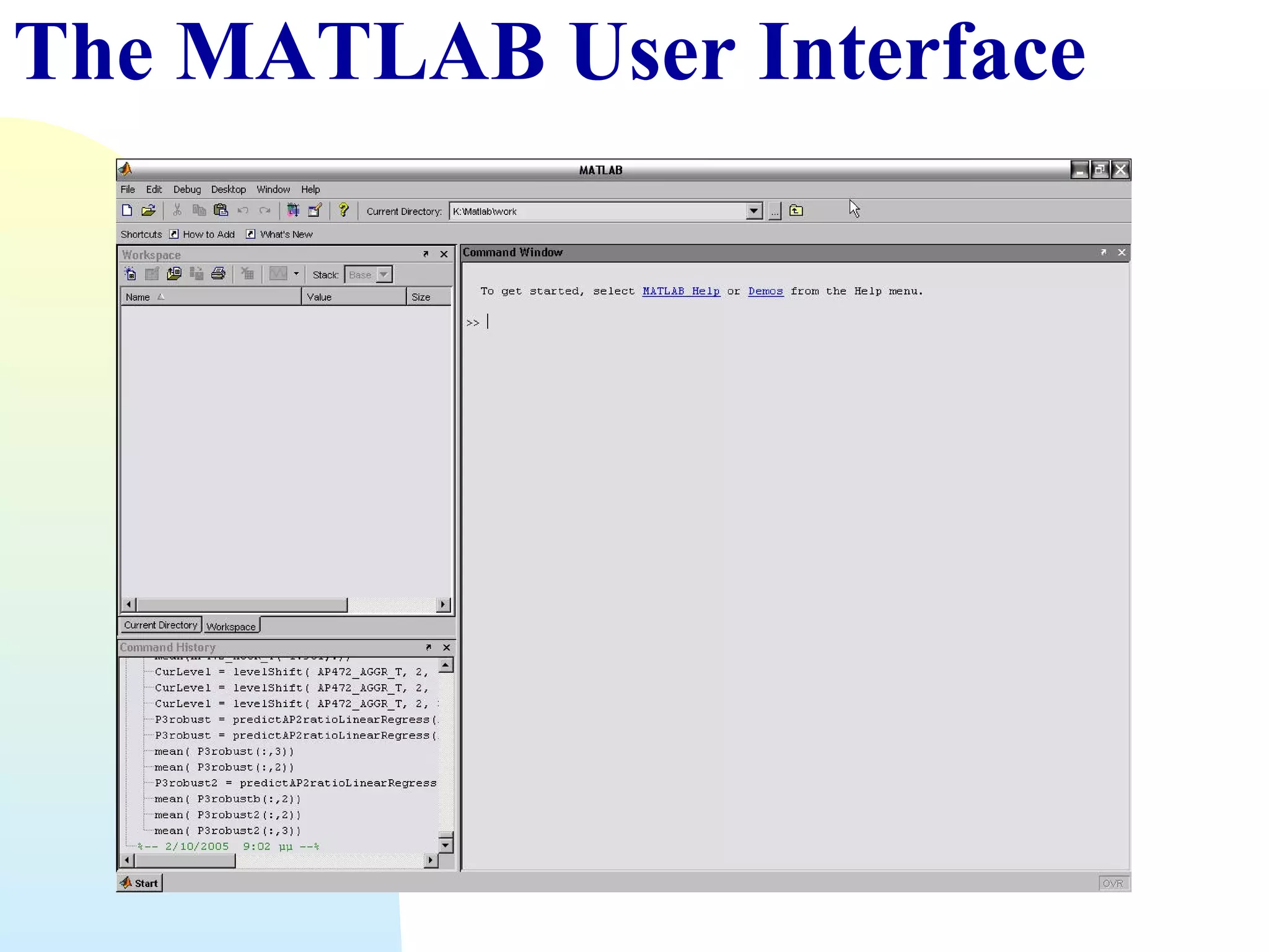 The MATLAB User Interface

 