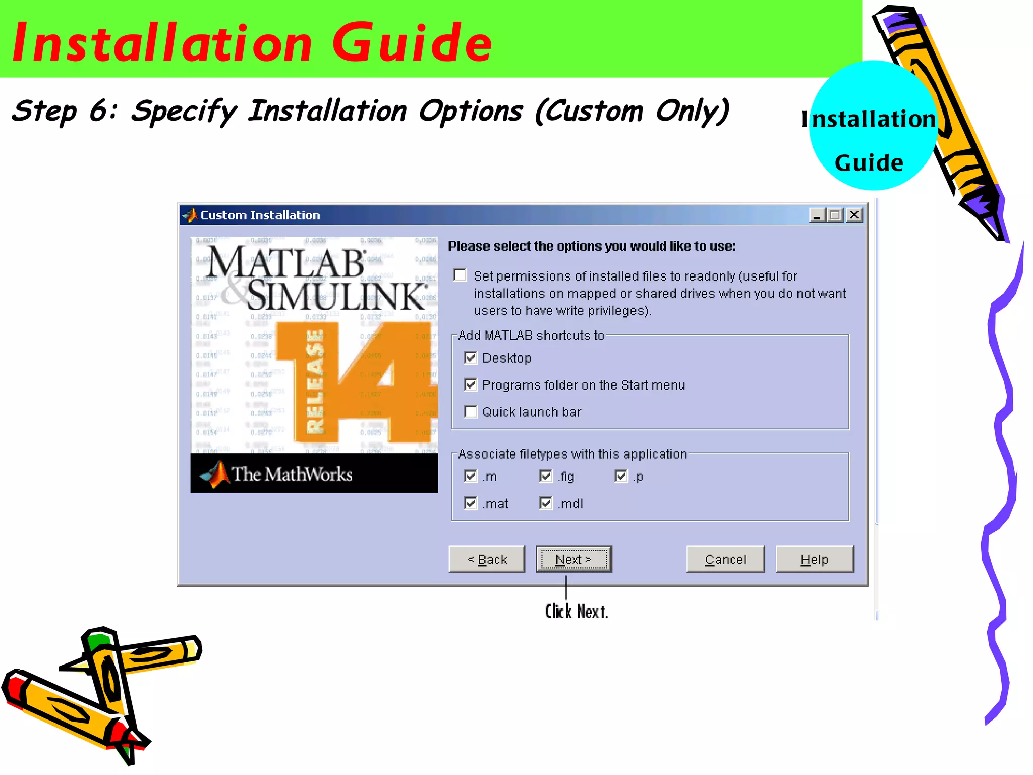Installation Guide
Step 6: Specify Installation Options (Custom Only)   I nstall ati on
                                                        G uide
 