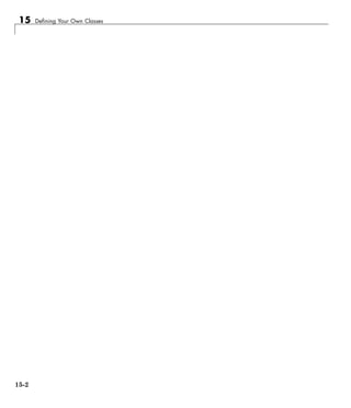 15 Defining Your Own Classes
15-2
 