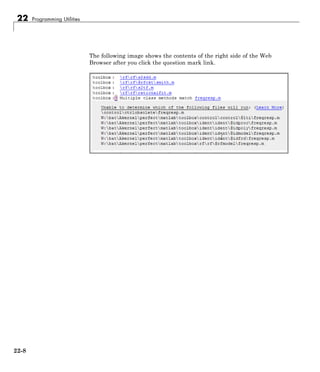 22 Programming Utilities
The following image shows the contents of the right side of the Web
Browser after you click the question mark link.
22-8
 