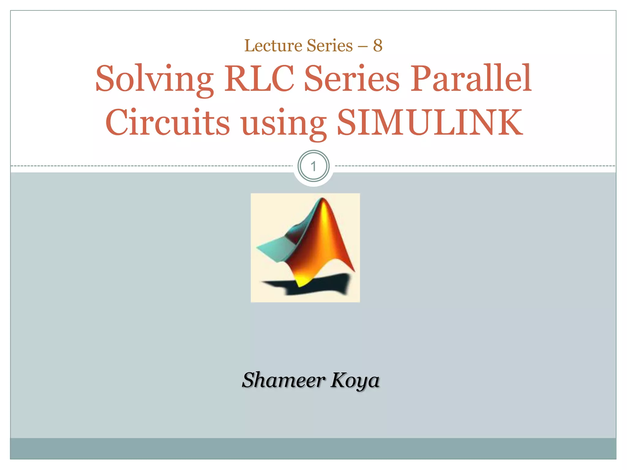 Matlab solving rlc circuit | PPTX