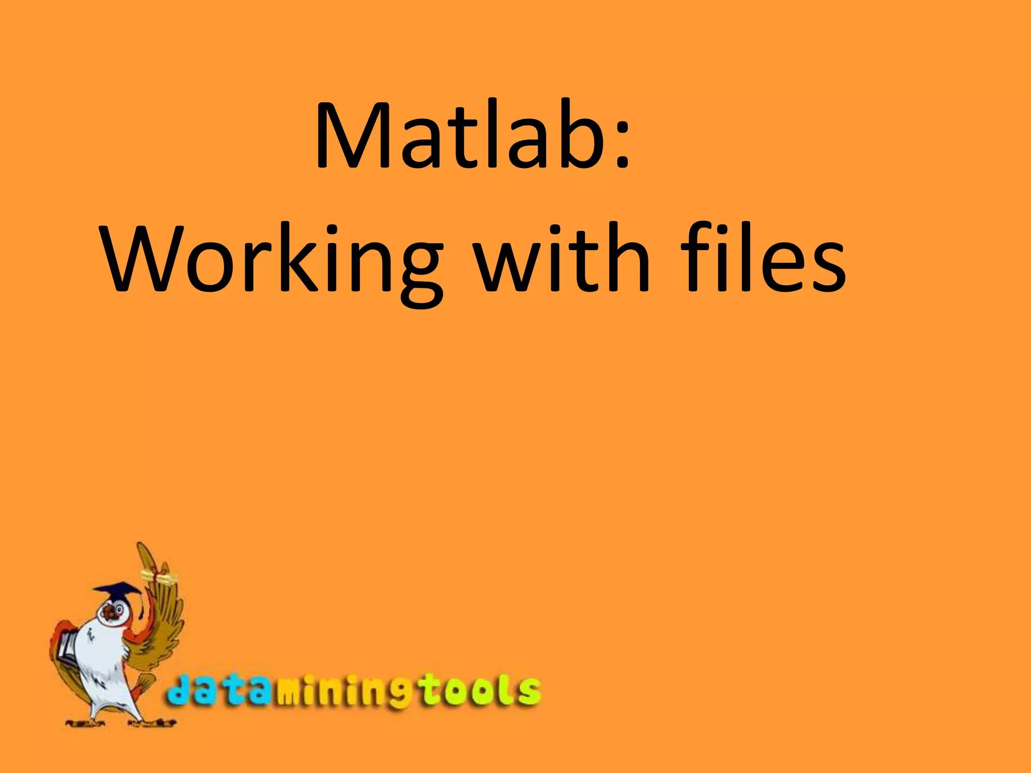 Matlab: Working with files