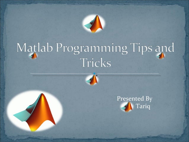 Matlab tips and tricks | PPT | Free Download