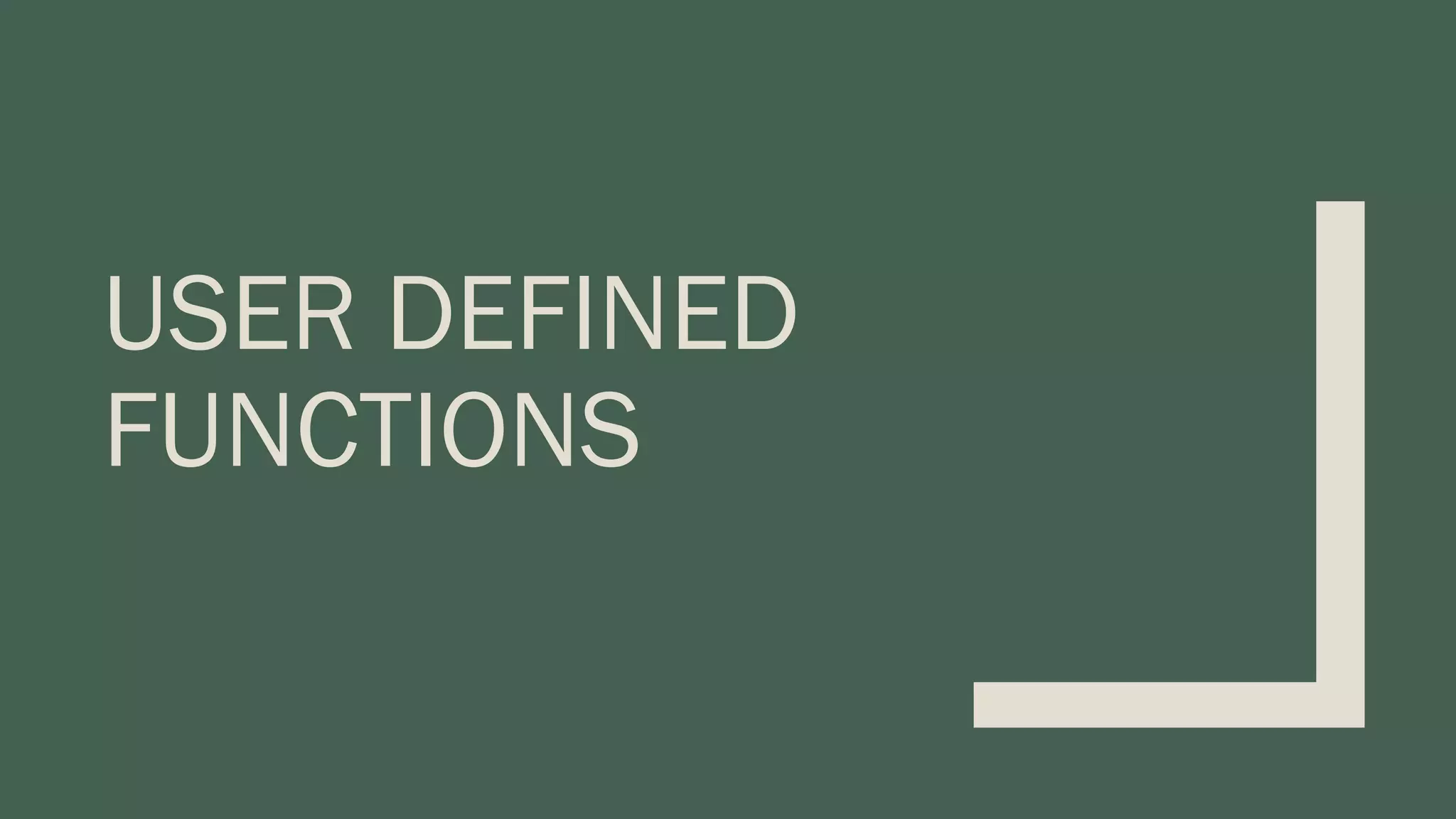 USER DEFINED FUNCTIONS 