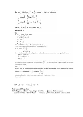 43) 




   ??? − 3 < x < − 2 ou 2 < x < 3

Referências bibliográficas
Bb48. Scipione di Pierro Neto, Sérgio Orsi Filho — Quanta, Matemática em
   Fascículos para o Ensino Médio — Fascículo 5, 1ª. Edição, Editora Saraiva, 2000
 