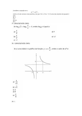 37. (MACKENZIE-2005)




38. (MACKENZIE-2005)




39. 
 