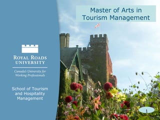 Master of Arts in Tourism Management School of Tourism and Hospitality Management 1 