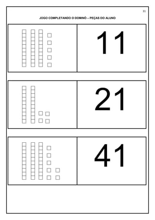 31
JOGO COMPLETANDO O DOMINÓ – PEÇAS DO ALUNO
11
21
41
 