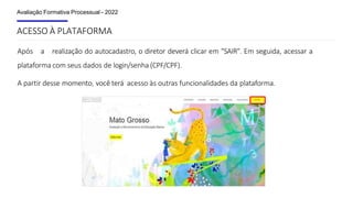 MATO GROSSO - AVALIAÇÃO FORMATIVA PROCESSUAL 2022_alterado.pptx