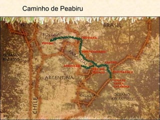 Caminho de Peabiru
 