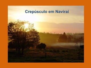 Crepúsculo em Naviraí
 