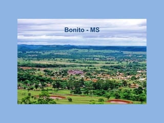 Bonito - MS
 