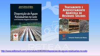 http://www.editoraufv.com.br/produto/2083484/disposicao-de-aguas-residuarias-no-solo
 