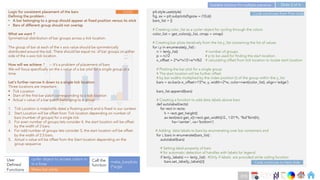Ch
Ch
Ch
Ch
Ch
Ch
Ch
DT
plt.style.use(style)
fig, ax = plt.subplots(figsize = (10,6))
bars_list = []
# Creating color_list as a cycler object for cycling through the colors
color_list = get_colors(y_list, cmap = cmap)
# Creating bar plots iteratively from the list y_list containing the list of values
for i,y in enumerate(y_list) :
n = len(y_list) # number of groups
p = n//2 # p to be used for finding the start location
x_offset = 2*w*n//2+w*n%2 # calculating offset from tick location to locate start location
# Plotting the bar plot for a single group
# The start location will be further offset
# by bar widths multiplied by the index position (i) of the group within the y_list
bars = ax.bar(x-x_offset+i*2*w, y, width=2*w, color=next(color_list), align='edge’)
bars_list.append(bars)
# Creating a function to add data labels above bars
def autolabel(rects):
for rect in rects:
h = rect.get_height()
ax.text(rect.get_x()+rect.get_width()/2., 1.01*h, '%d'%int(h),
ha='center', va='bottom’)
# Adding data labels to bars by enumerating over bar containers and
for i, bars in enumerate(bars_list) :
autolabel(bars)
# Setting label property of bars
# for automatic detection of handles with labels for legend
if len(y_labels) == len(y_list): #Only if labels are provided while calling function
bars.set_label(y_labels[i])
Logic for consistent placement of the bars
Defining the problem :
• A bar belonging to a group should appear at fixed position versus its xtick
• Bars of different group should not overlap
What we want ?
Symmetrical distribution of bar groups across a tick location.
The group of bar at each of the x axis value should be symmetrically
distributed around the tick. There should be equal no. of bar groups on either
side of the x-axis tick location.
How will we achieve ? -- It’s a problem of placement of bars
We will focus specifically on the x value of a bar plot for a single group at a
time.
Let’s further narrow it down to a single tick location.
Three locations are important :
§ Tick Location
§ Start of the first bar patch corresponding to a tick location
§ Actual x value of a bar patch belonging to a group
1. Tick Location is matplotlib date( a floating point) and is fixed in our context.
2. Start Location will be offset from Tick location depending on number of
bars (number of groups) for a single tick
3. For even number of groups lets consider 4, the start location will be offset
by the width of 2 bars.
4. For odd number of groups lets consider 5, the start location will be offset
by the width of 2.5 bars.
5. Actual x value will be offset from the Start location depending on the
group sequence
Code continues to Next slide
Code continues from Prev slide
LOGIC
cycler object to access colors in
in a loop
Make bar plots
User
Defined
Functions
make_barplots
(*args)
Call the
function
Slide 3 of 4
Scalable Solution for multiple scenarios
276
 