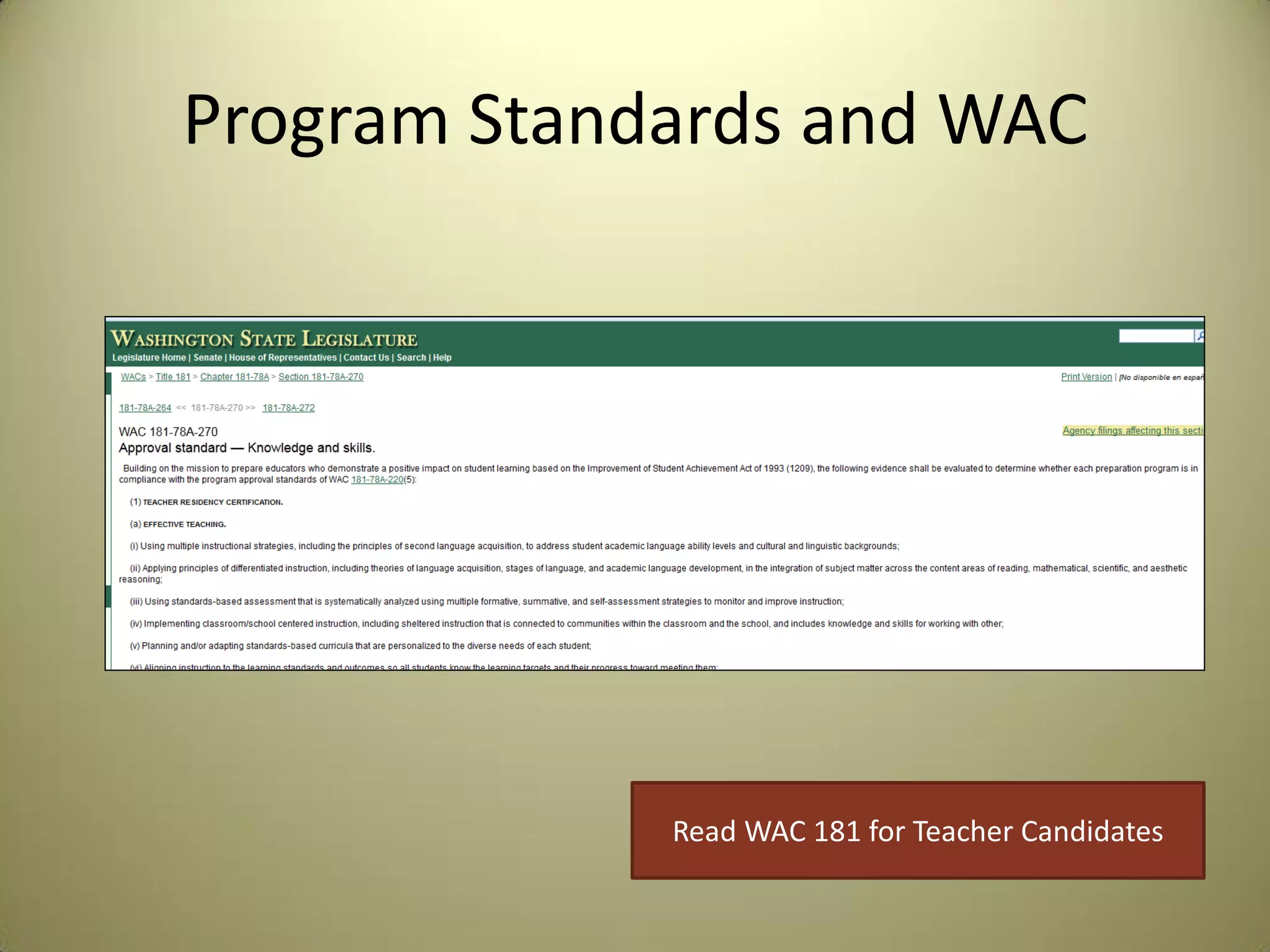 Program Standards and WAC
Read WAC 181 for Teacher Candidates
 