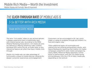 Mobile Rich Media—Worth the Investment
Mobile Display Ad Formats: New & Improved
The term “rich media” refers to any ad th...