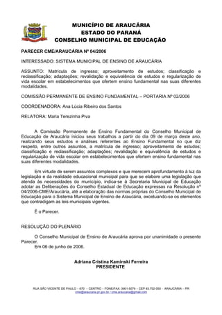 RESOLUÇÃO E PARECER CME/ARAUCÁRIA Nº 04/2006