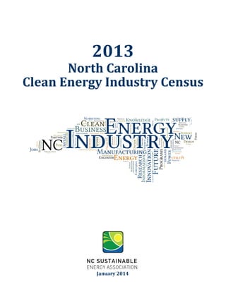 2013
North Carolina
Clean Energy Industry Census
January 2014
 